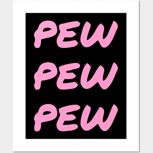 Pew Pew Pew pink funny Posters and Art